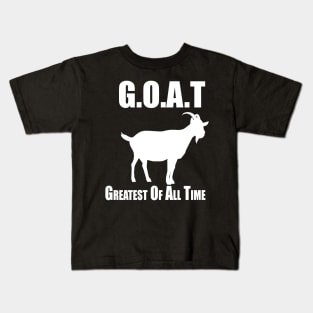 G.O.A.T Greatest of All Time Kids T-Shirt